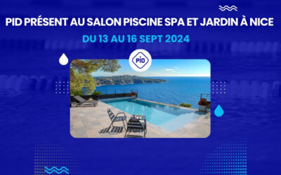 PID piscines coque présent au Salon Piscine Spa et Jardin à Nice